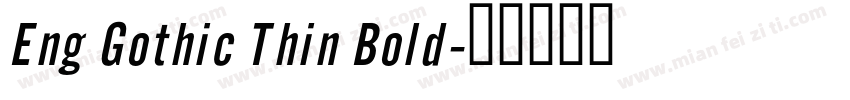 Eng Gothic Thin Bold字体转换